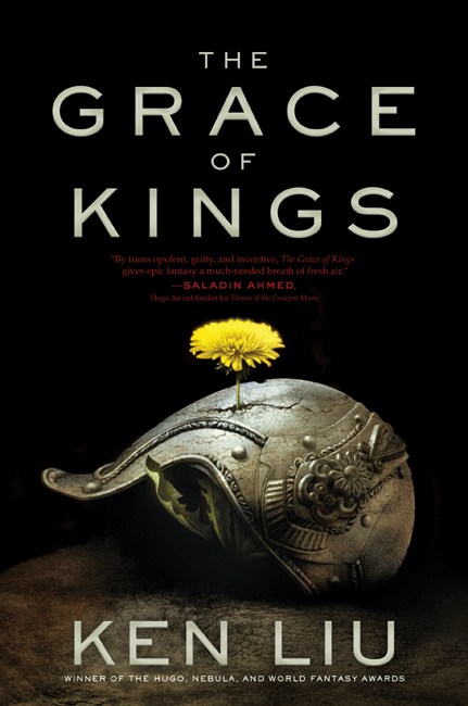 The first installment of Liu's The Dandelion Dynasty series, The Grace of Kings  is the winner of the Locus Award for Best First Novel and a Nebula finalist. [Cover:Courtesy of Ken Liu]