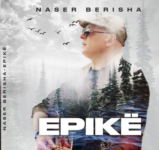 Naser Berisha (Foto nga albumi- Epikë)
