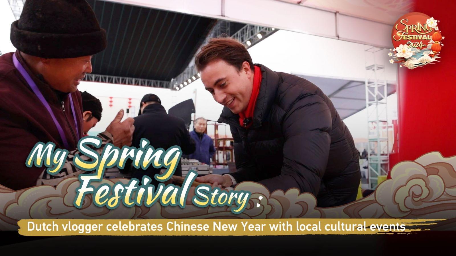 Moja historia Święta Wiosny: Holenderski vloger bierze udział w lokalnych wydarzeniach kulturalnych podczas Chińskiego Nowego Roku