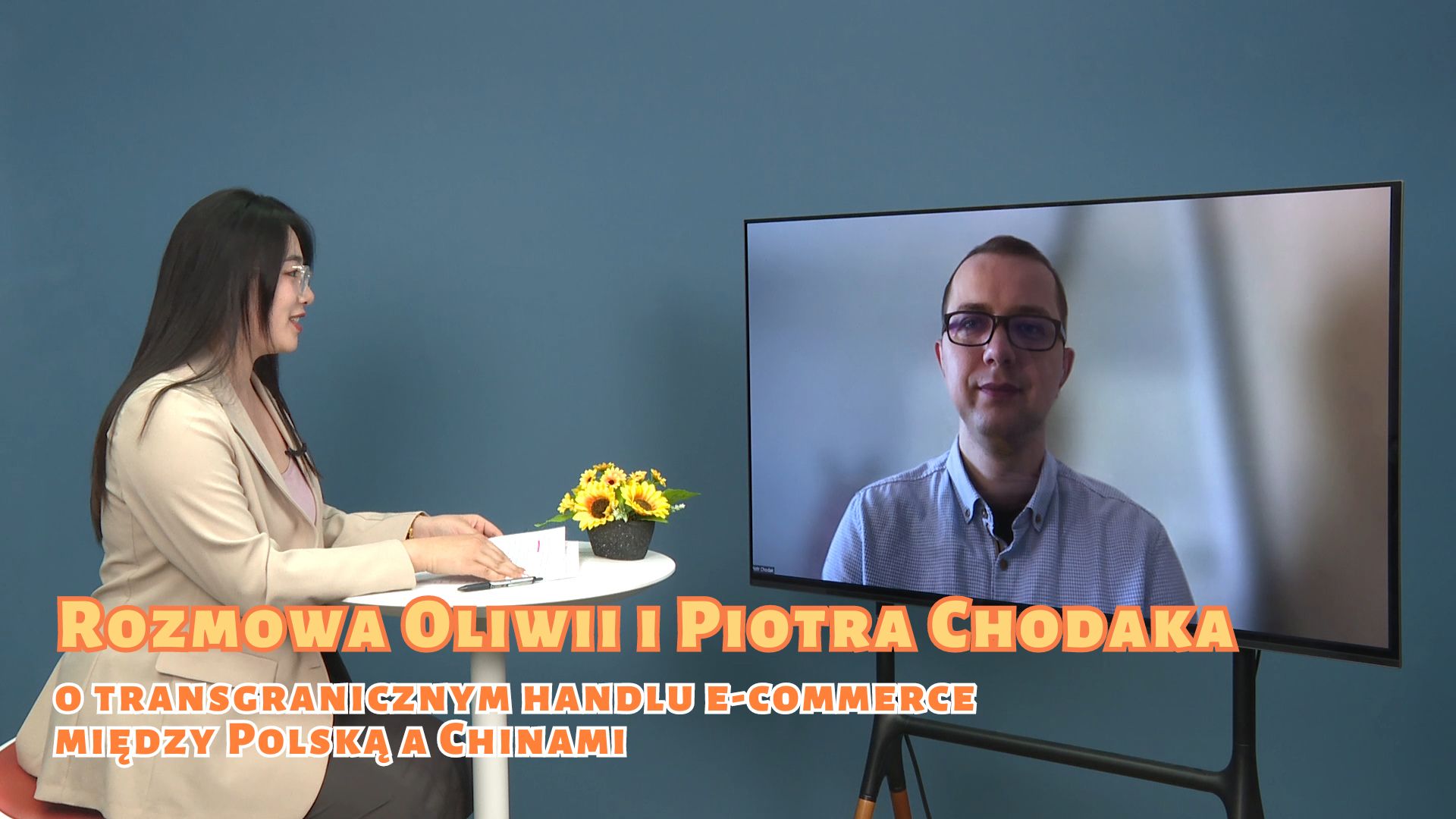 Rozmowa Oliwii i Piotra Chodaka o transgranicznym handlu e-commerce między Polską a Chinami
