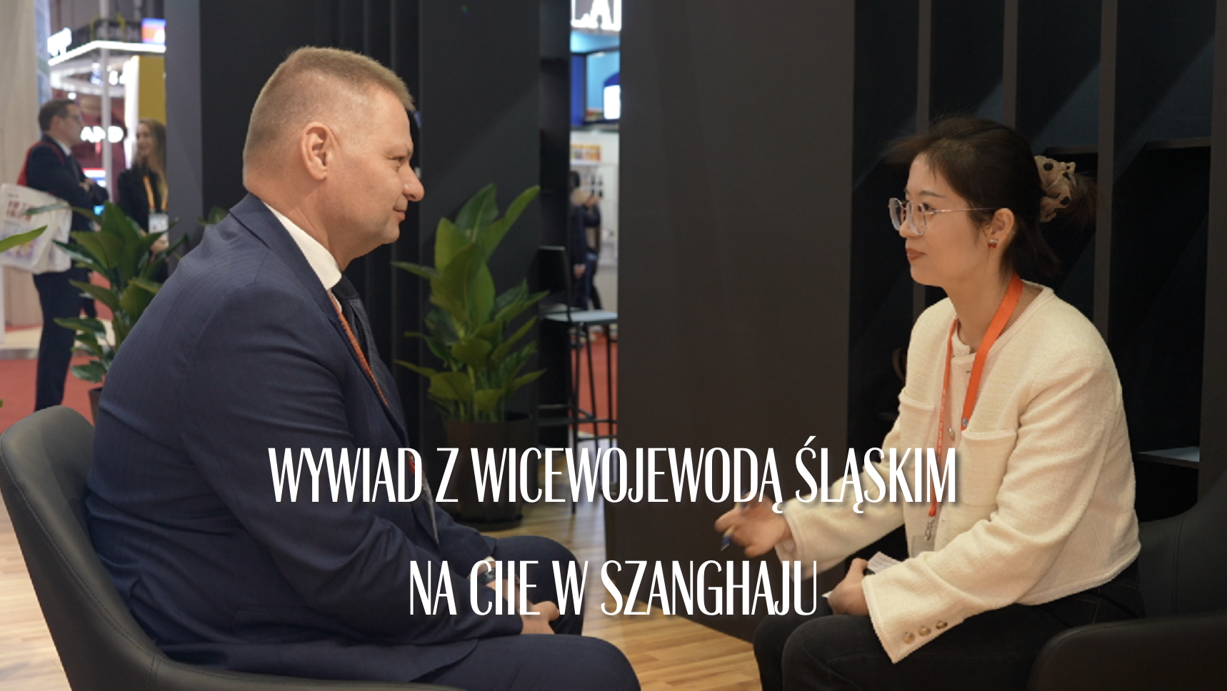 Wywiad z wicewojewodą śląskim na CIIE w Szanghaju